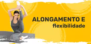 Alongamento e flexibilidade