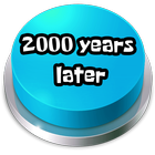 2000 Years Later Button Zeichen