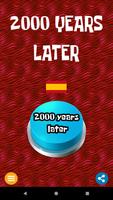 2000 Years Later Button poster