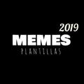 memes plantillas 2019