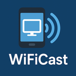 WiFi Cast – Phone Screen Cast