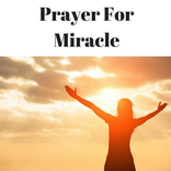 Miracle Prayer - How to Pray For Miracle in Life