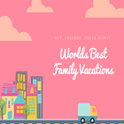 Best Family Vacations in World Zeichen