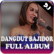 Dangdut Bajidor Full Album