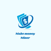 Makes money miner APK