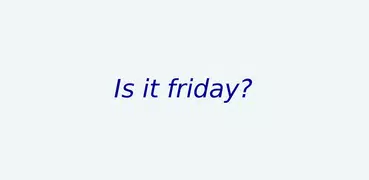 App that tells you if it's friday