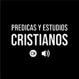 PREDICAS Y ESTUDIOS CRISTIANOS