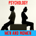 Psychology of men and women and relationships