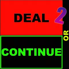 Descargar APK de Deal or Continue: 2 Boxes Edition