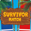 Survivor Match