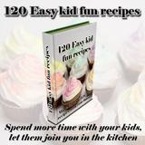 120 Easy kid fun recipes icône