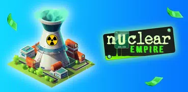 Nuclear Empire: Idle Tycoon