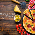 Recettes De Pizza Facile et Ra