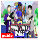 guide for Dude Theft Wars game APK