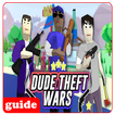 guide for Dude Theft Wars game