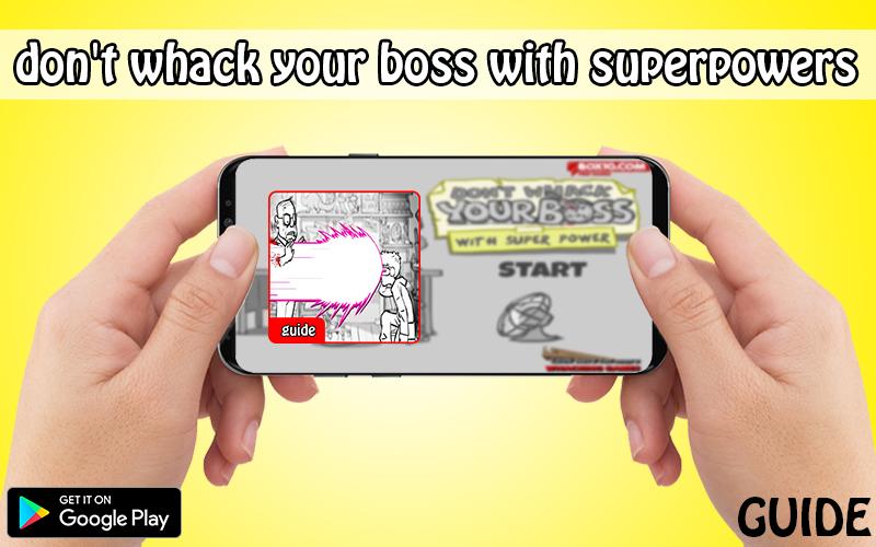 Tips for Don't whack your boss Superpowers for Android Download