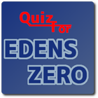 Quiz for EDENS ZERO 無料アプリ アイコン
