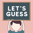 Let's Guess - Twist on classic charades! APK