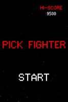 Pick Fighter постер