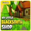 Guide for My Little Blacksmith shop