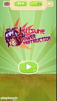 Kitsune power destruction screenshot 3
