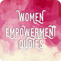Women Empowerment & Motivational Quotes