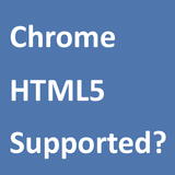HTML5 Supported for Chrome? ikona