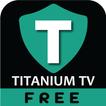 ”Titanium tv apk