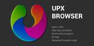 Erfahren Sie, wie Sie UPX: Unblock Sites VPN Browser kostenlos herunterladen
