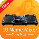 DJ Name Mixer : Mix Name in DJ Song APK