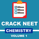 CRACK NEET CHEMISTRY VOL-1-APK
