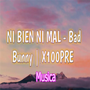 NI BIEN NI MAL - Bad Bunny musica letras APK