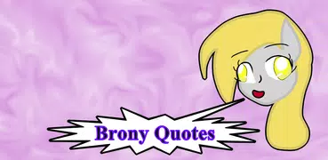 Brony Quotes