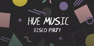 Hue Music Disco Party