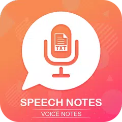 Speech notes - Speech To Text Converter APK download