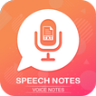 Speech notes - Speech To Text Converter
