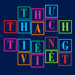 Thử thách Tiếng Việt - Tìm kiếm Vua Tiếng Việt