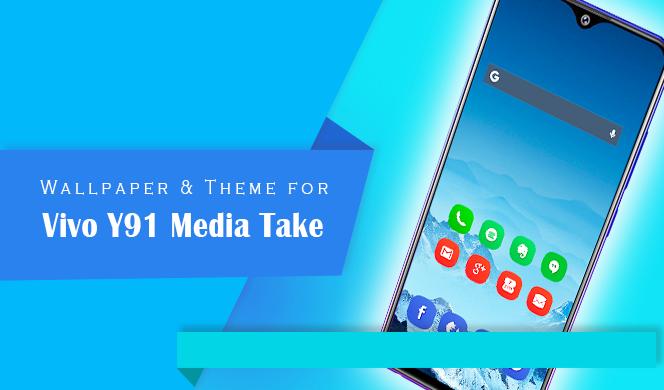 Theme For Vivo Y91 Media Take For Android Apk Download