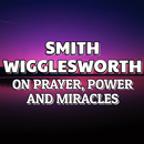 Smith Wigglesworth on Prayer APK