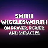 Smith Wigglesworth on Prayer ไอคอน