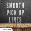 SMOOTH PICK UP LINES APK