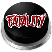 Fatality Meme Button