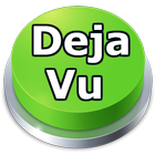 Deja Vu Meme Sound Button‏ icône