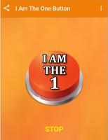 I Am The One Button Poster