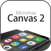Theme for Micromax canvas 2