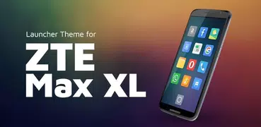 Launcher Theme for ZTE Max XL