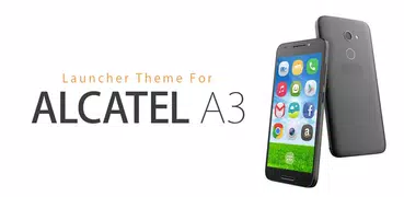 Launcher Theme for Alcatel A3