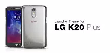 Launcher Theme for LG K20 Plus
