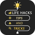 Life Hacks