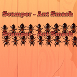 Scamper - Smash Ants